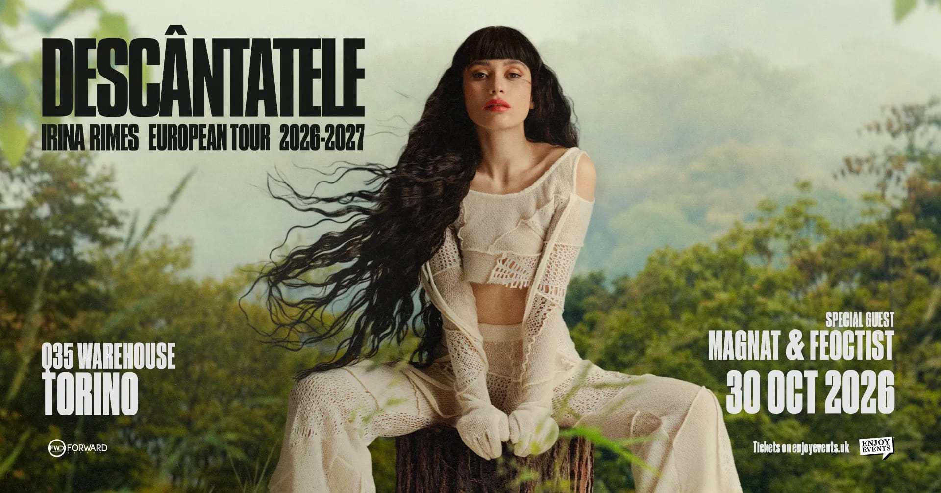 IRINA RIMES | DESCÂNTATELE | TORINO | SPECIAL GUEST: MAGNAT & FEOCTIST | 30.10.2026